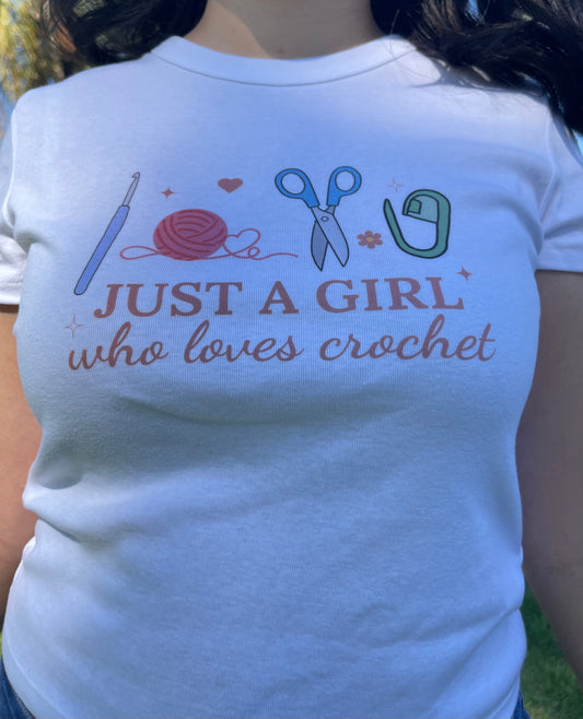 “Just a girl who loves crochet” - Baby Tee